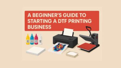 A Beginner's Guide to Starting a DTF Printing Business