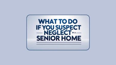 What to Do If You Suspect Neglect in a Senior Home