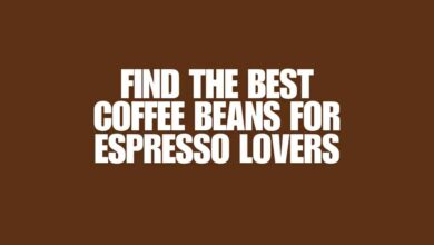 Find the Best Coffee Beans for Espresso Lovers