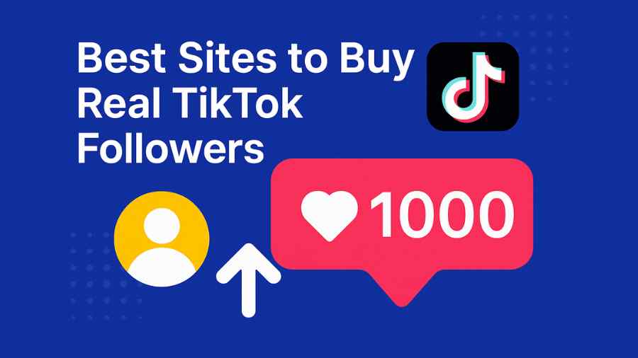Best Sites to Buy Real TikTok Followers That Boost Credibility