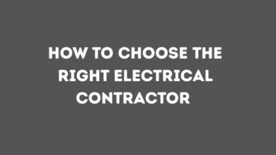 How to Choose the Right Electrical Contractor 
