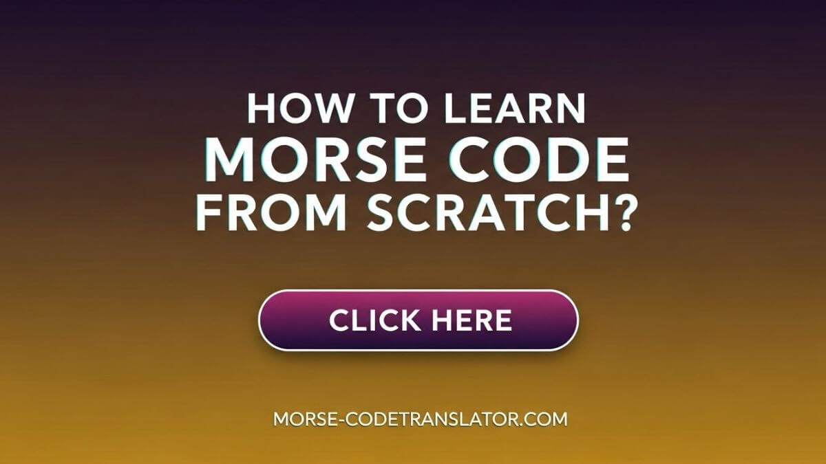 How to Learn Morse Code from Scratch