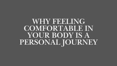 Why Feeling Comfortable in Your Body Is a Personal Journey